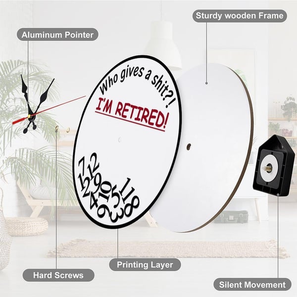 Funny Sarcastic Retirement Wall Clock "Who gives a shit?! I'M RETIRED!"